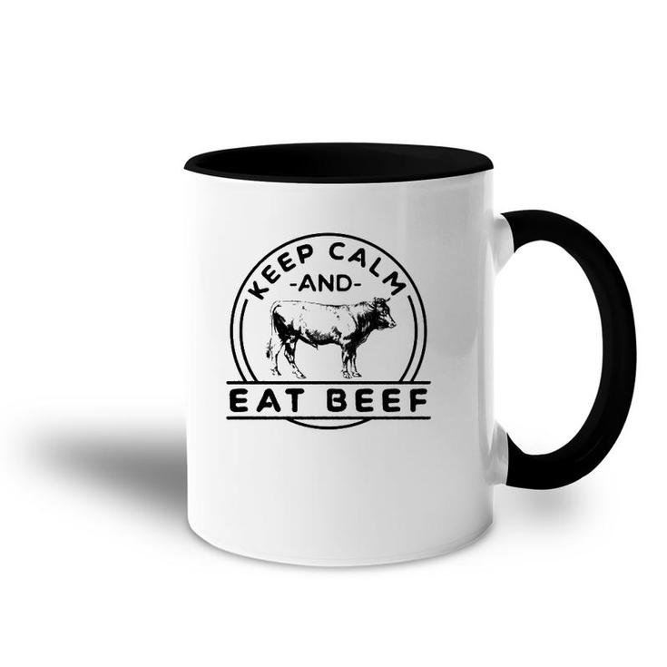 Keep Calm And Eat Beef Funny Farming Cattle Rancher Cow Accent Mug