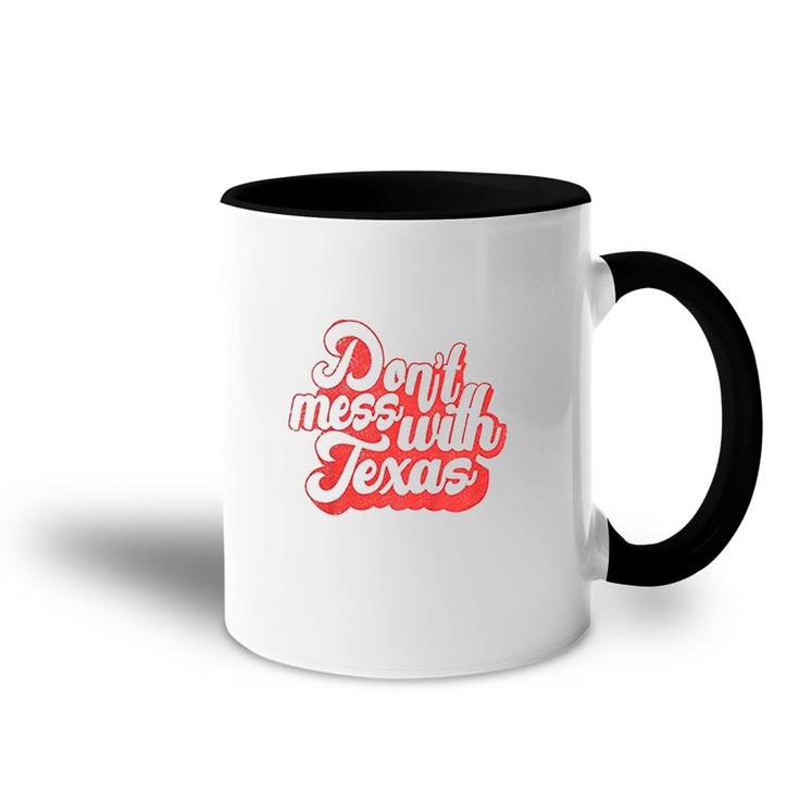 Kids Do Not Mess With The Texas People Baby Texas Boy Texas Girls Accent Mug