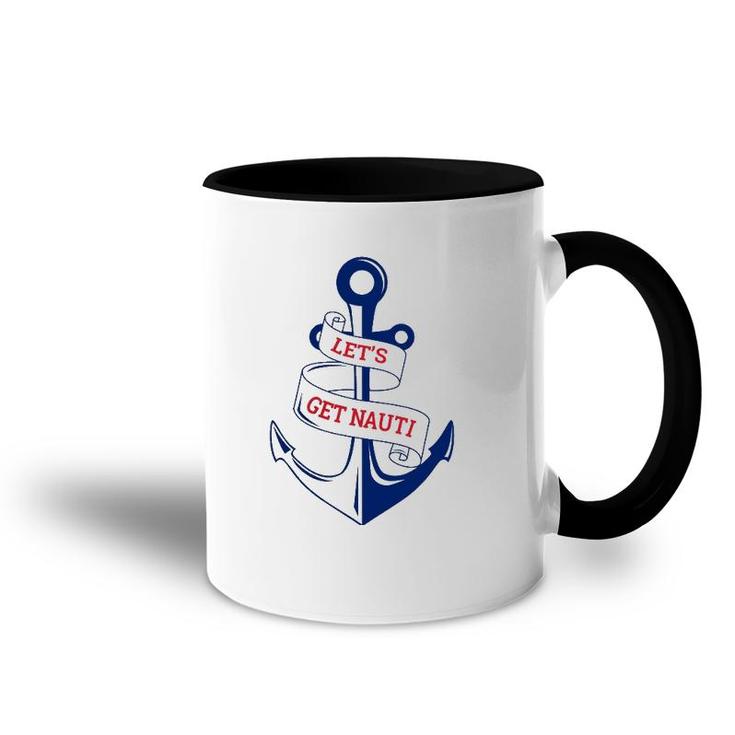 Let's Get Nauti Funny Boating Cruising Nautical Accent Mug