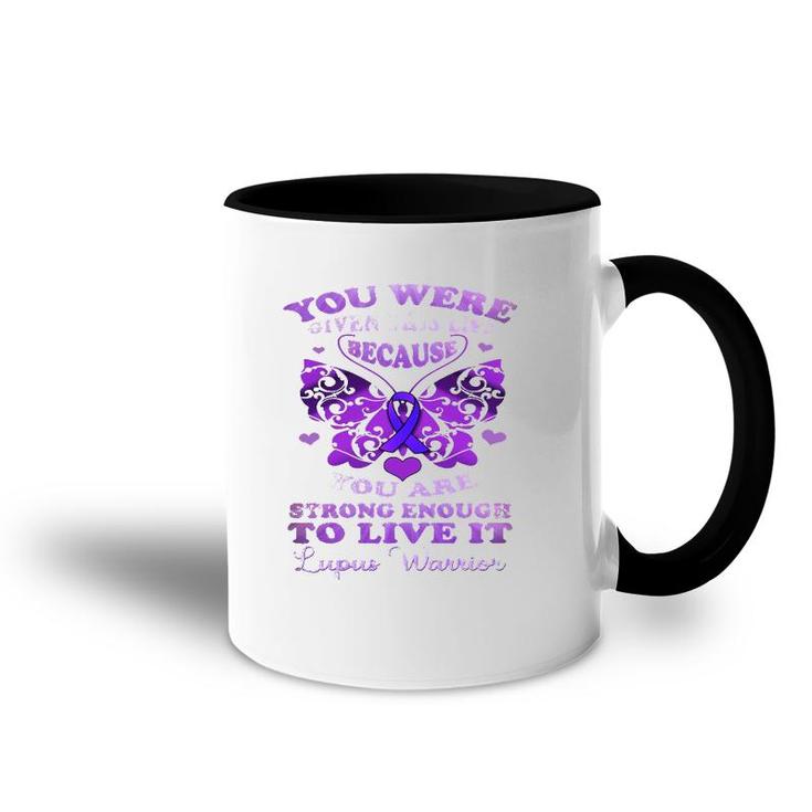Lupus Awareness Butterfly  Because You Are Strong Women Accent Mug