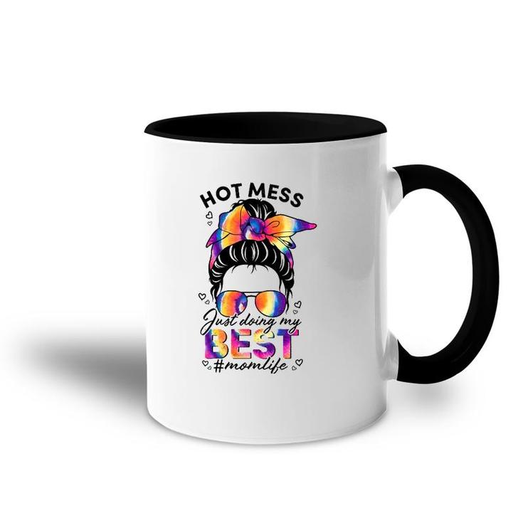 Messy Bun Hot Mom Just Doing My Best Funny Mama Life Accent Mug