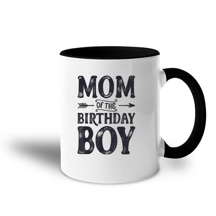 Mom Of The Birthday Boy Funny Mother Mama Moms Women Gifts Accent Mug