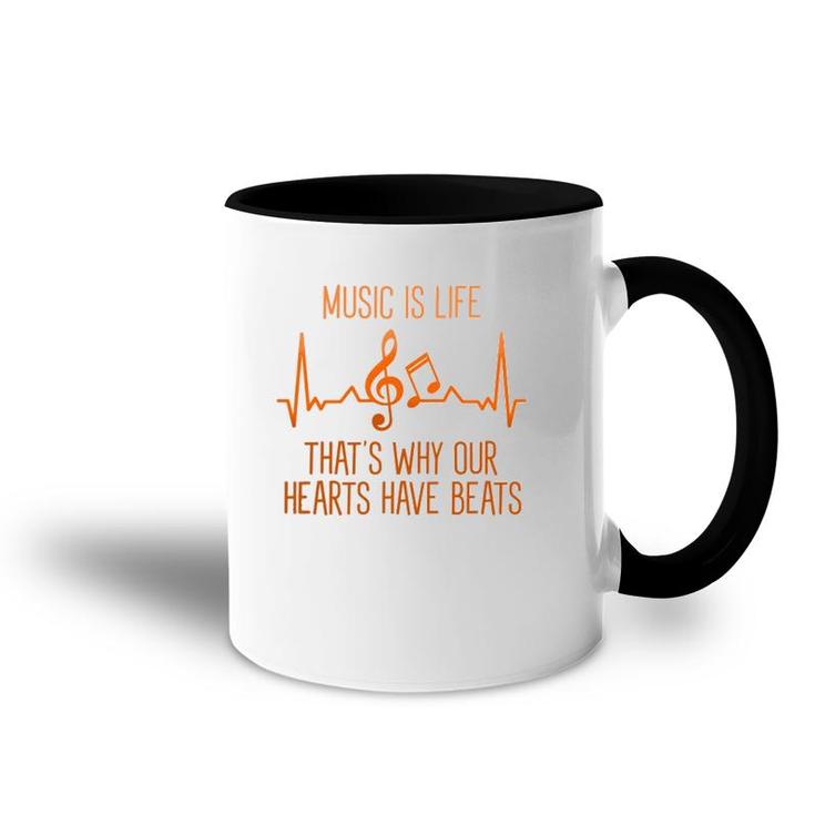 Musics Is Life That's Why Our Hearts Have Beats Singer Accent Mug