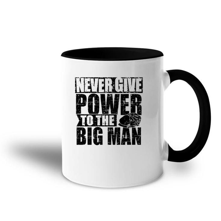Never Give Power To The Big Man, Alfie Solomons, Peaky Quote Premium Accent Mug