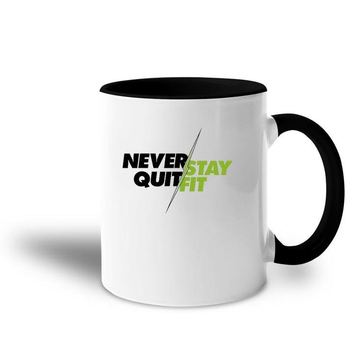 Never Quit Stay Fit Standard Tee Accent Mug