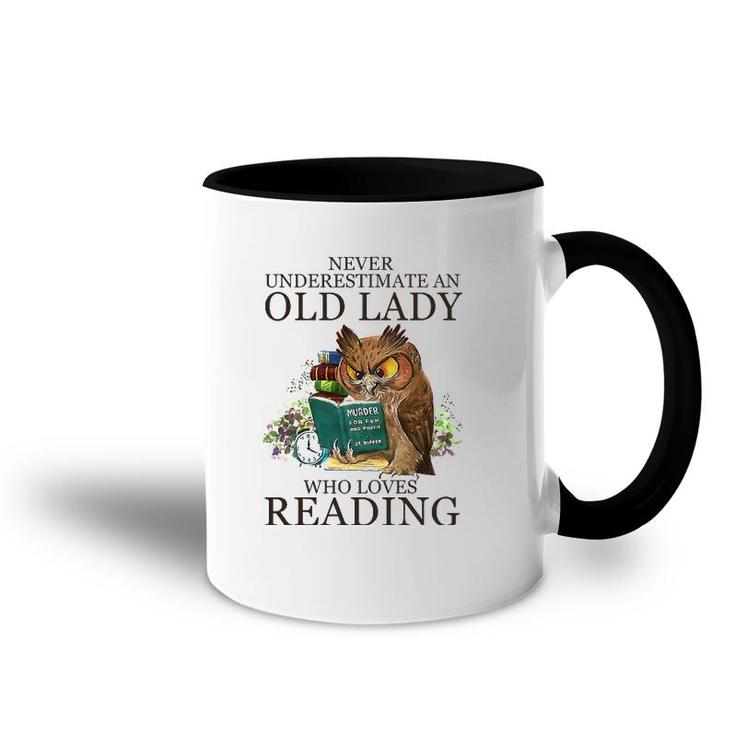 Never Underestimate An Old Lady Who Loves Reading Book Owl Accent Mug