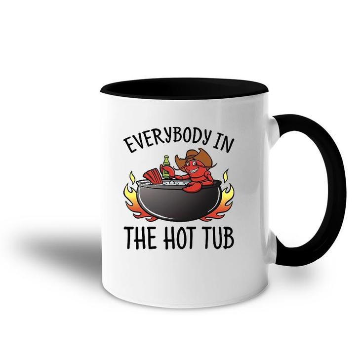 Nn Everybody In The Hot Tub Funny Crawfish Lover Accent Mug