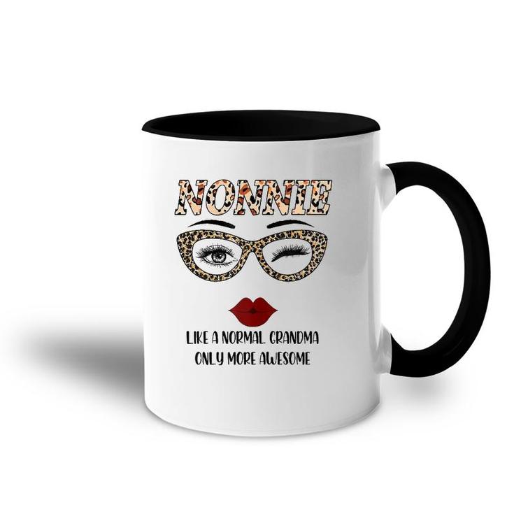 Nonnie Like A Normal Grandma Only More Awesome Mother's Day Accent Mug