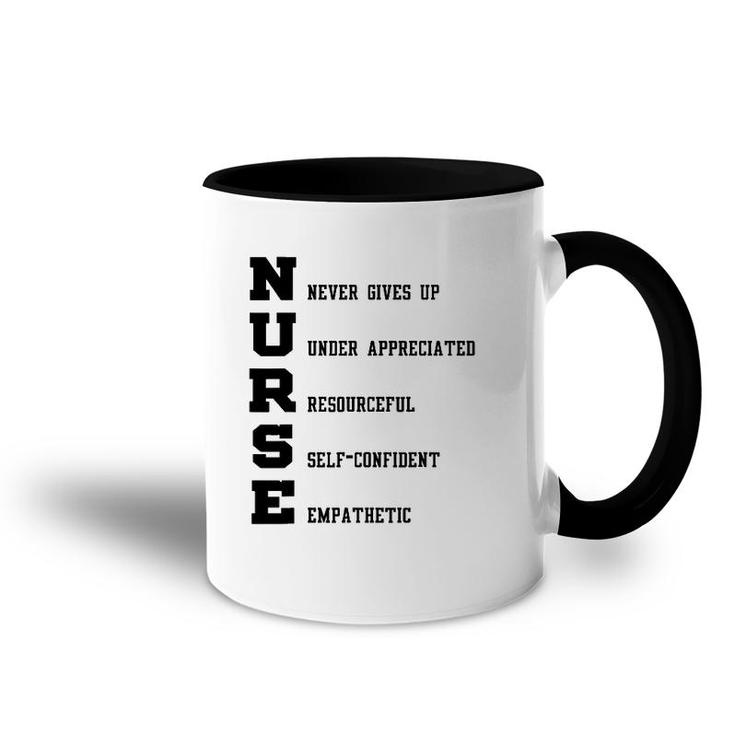 Nurse Gift - Nurse Never Gives Up Under Appreciated Accent Mug