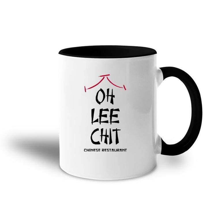 Oh Lee Chit Chinese Restaurant Funny Accent Mug