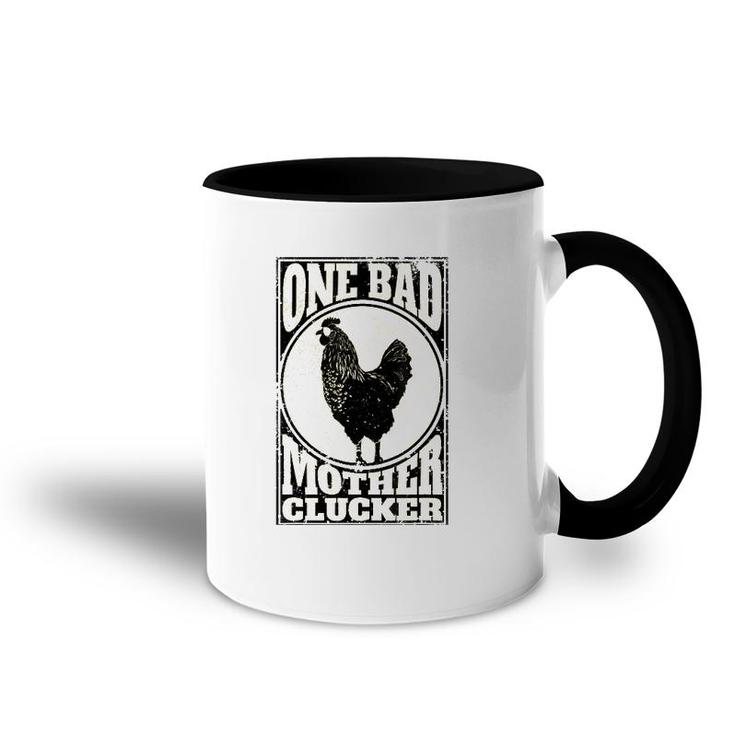 One Bad Mother Clucker - Novel Chicken Lover Accent Mug