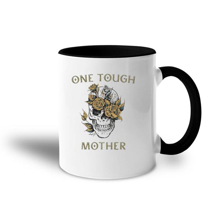 One Tough Mother Gift For Best Badass Mom Skull Accent Mug