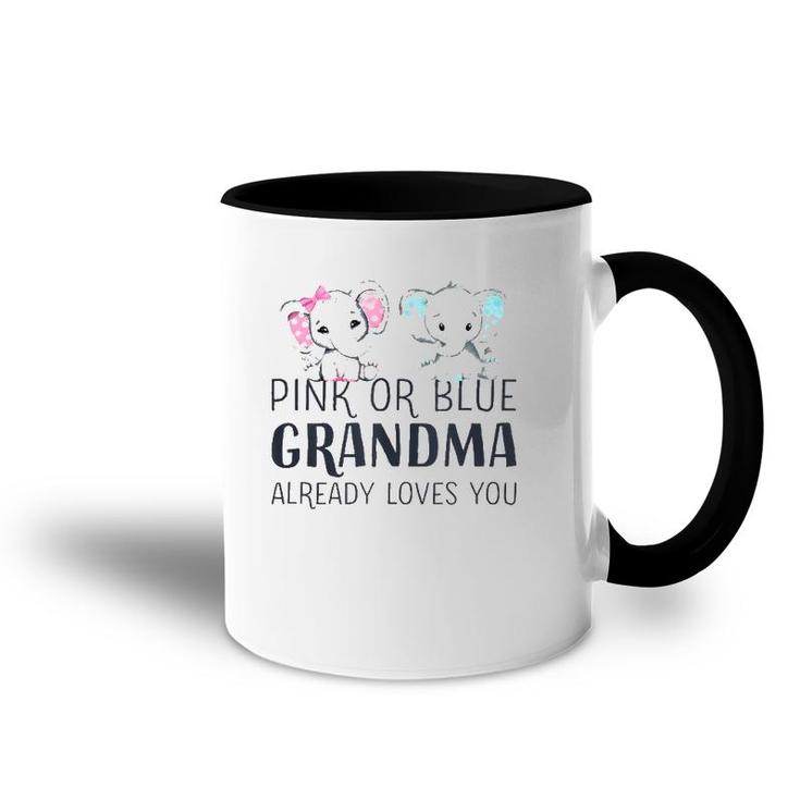 Pink Or Blue Grandma Already Loves You Gender Reveal Party  Accent Mug
