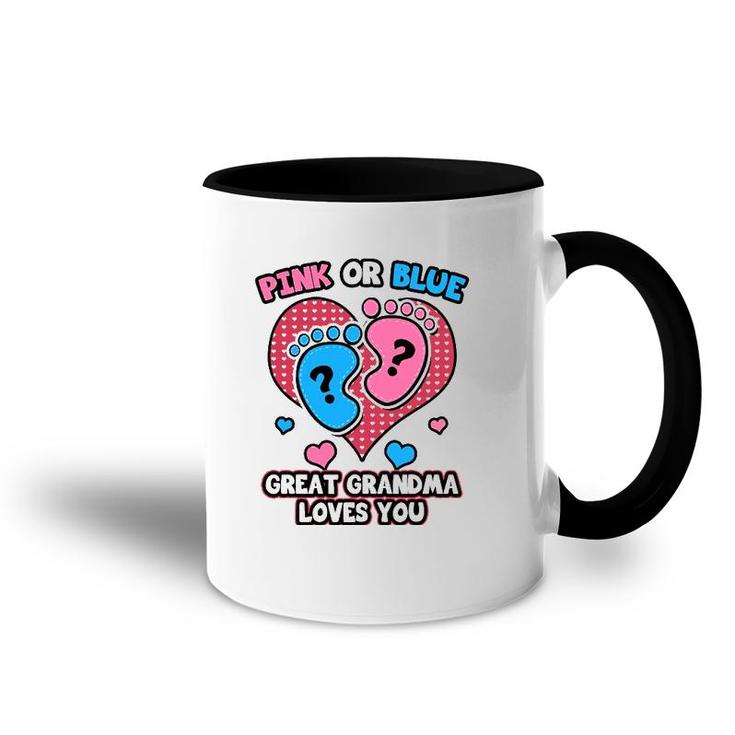 Pink Or Blue Great Grandma Loves You Gender Reveal Party Accent Mug