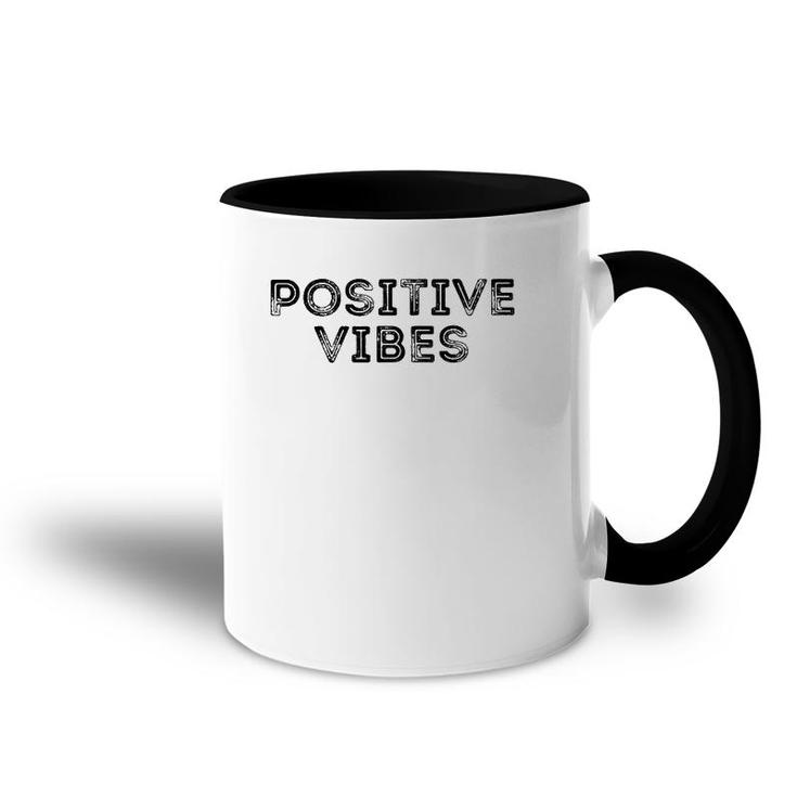Positive Vibes Distressed Look Good Mental Attitude Accent Mug
