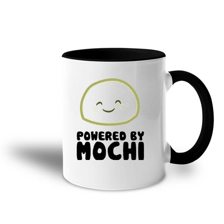 Powered By Mochi Japanese Mochi Lover Gift  Accent Mug