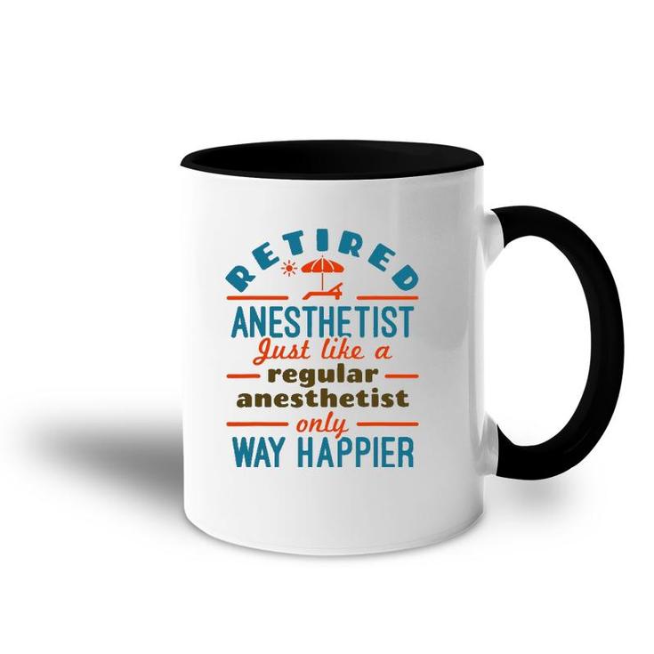 Retired Nurse Anesthetist Crna Retirement Happier Accent Mug