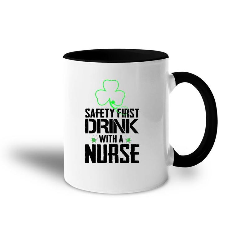 Safety First Drink With A Nurse Beer Lovers St Patrick's Day Accent Mug