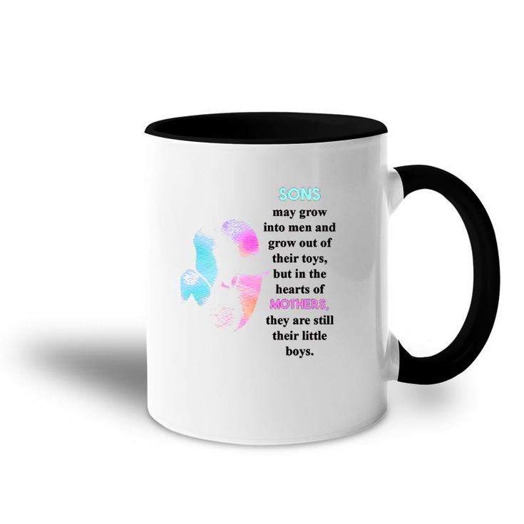 Sons May Grow Into Men And Grow Out Of Their Toys But In The Hearts Of Mothers They Are Still Their Little Boys Mother And Son Silhouette Accent Mug