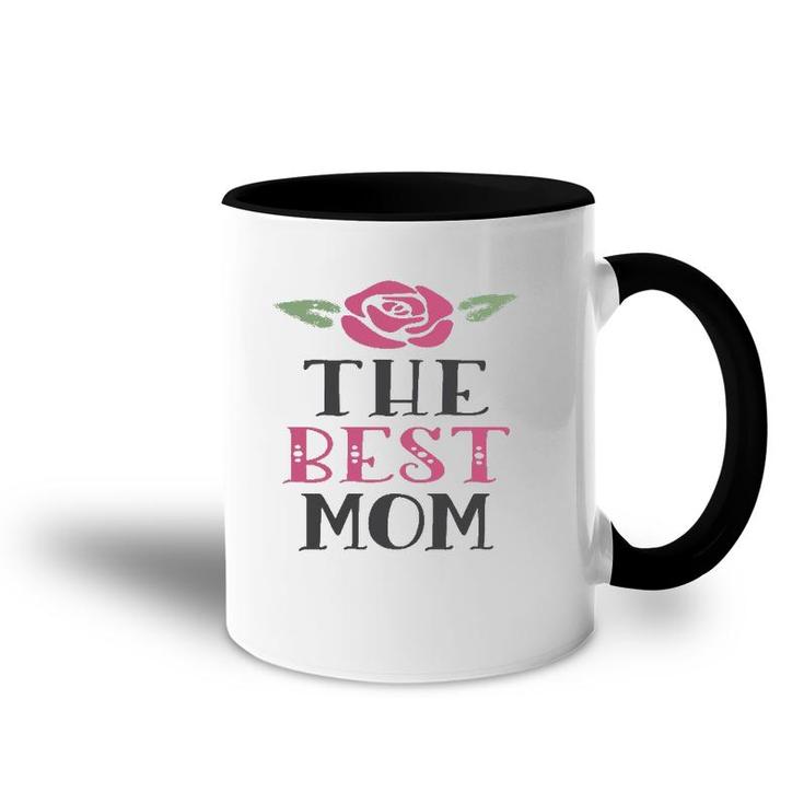 The Best Mom - Gift For Mothers Accent Mug