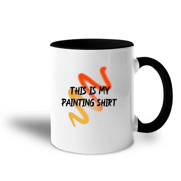 This Is My Painting  Funny Painter Saying Accent Mug