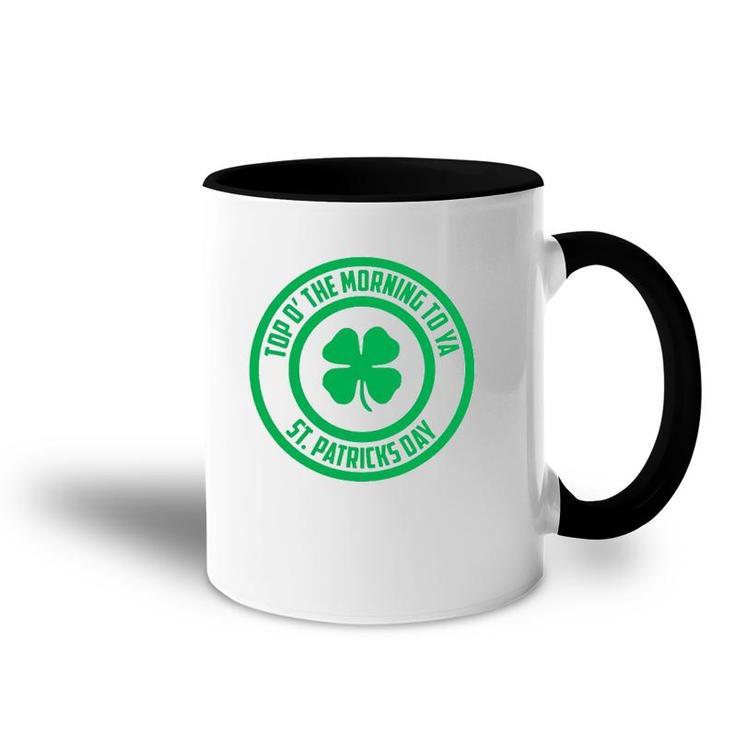 Top O' The Morning To Ya St Patrick's Day Shamrock Accent Mug