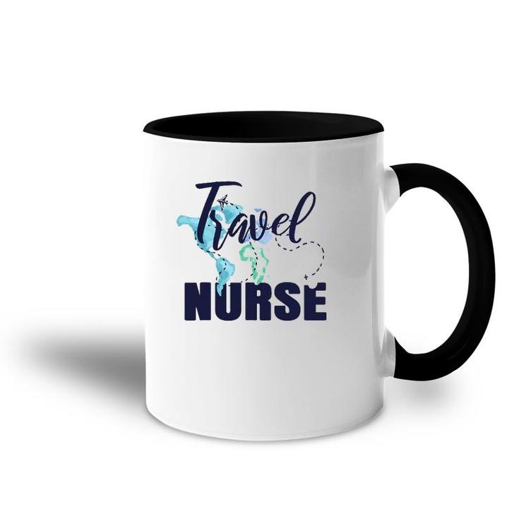 Travel Nurse Funny Rn Nursing Student Medical Assistant Gift Accent Mug