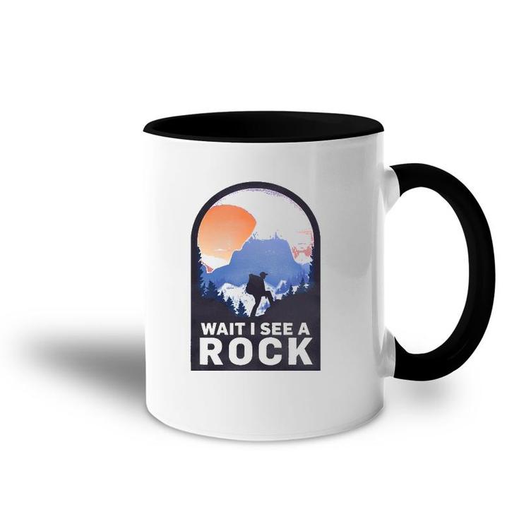 Wait I See A Rock - Geology Geologist Accent Mug