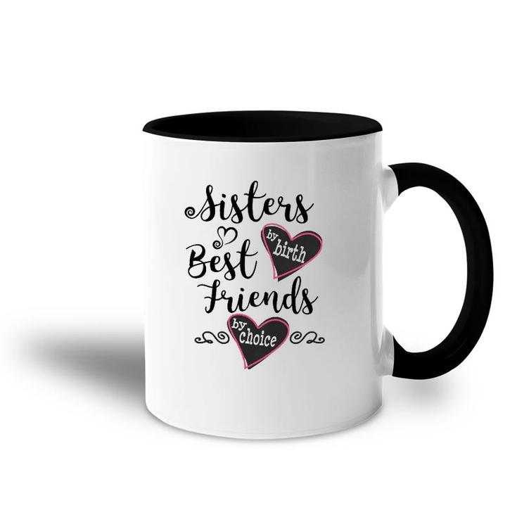 Womens Cute Sisters By Birth Best Friends By Choice  Accent Mug