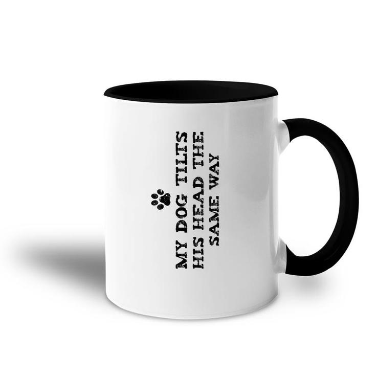 Womens Funny My Dog Tilts His Head The Same Way April Fool's Day V-Neck Accent Mug