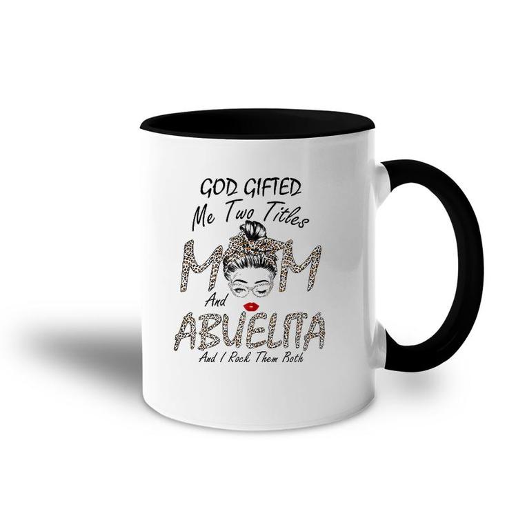 Womens God Gifted Me Two Titles Mom Abuelita Leopard Wink Woman Fun Accent Mug