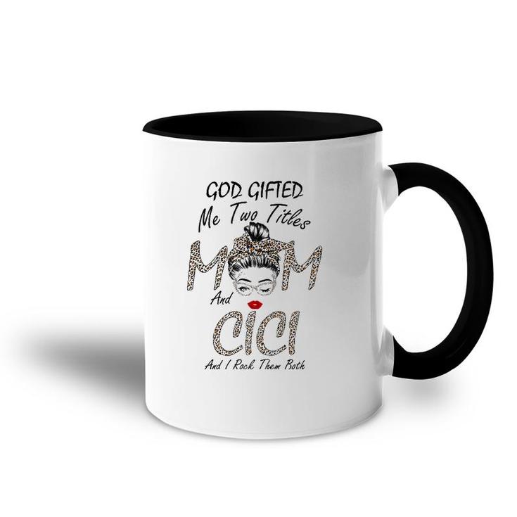 Womens God Gifted Me Two Titles Mom Cici Leopard Wink Woman Funny Accent Mug
