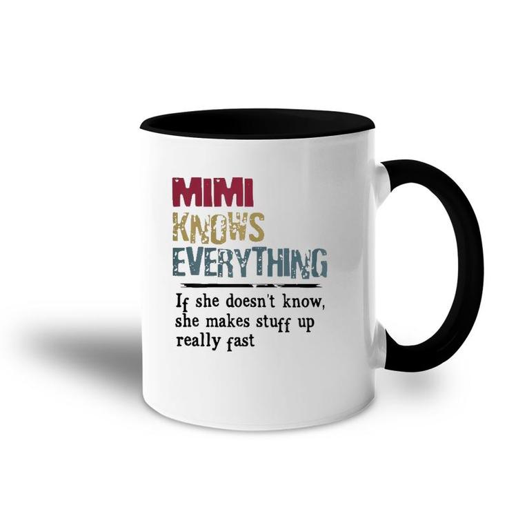 Womens Mimi Knows Everything If She Doesn't Know Gift Accent Mug