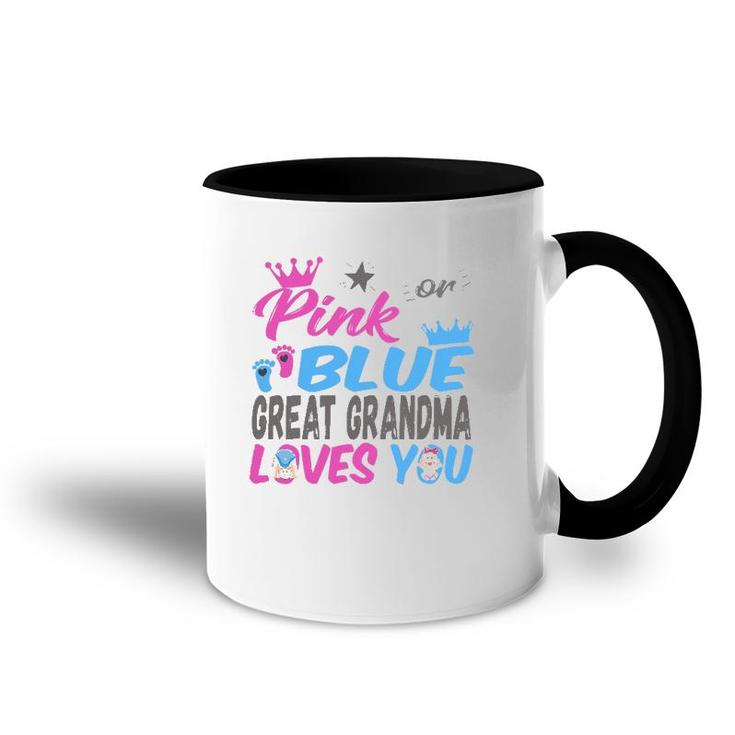 Womens Pink Or Blue Great Grandma Loves You Baby Gender Reveal Accent Mug