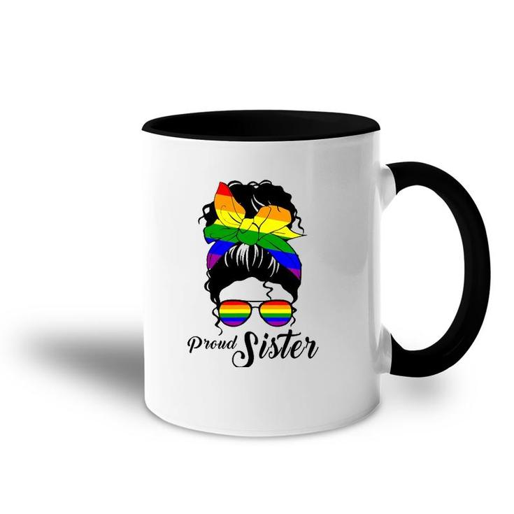 Womens Proud Sister  -Day Gay Pride Lgbt-Q Sister Accent Mug