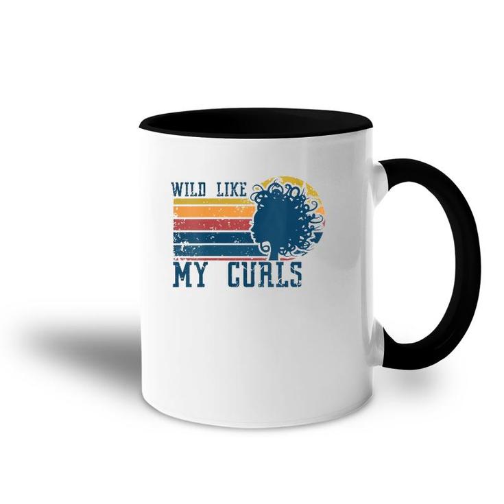 Womens Wild Like My Curls Curly Haired Funny Retro Vintage Accent Mug