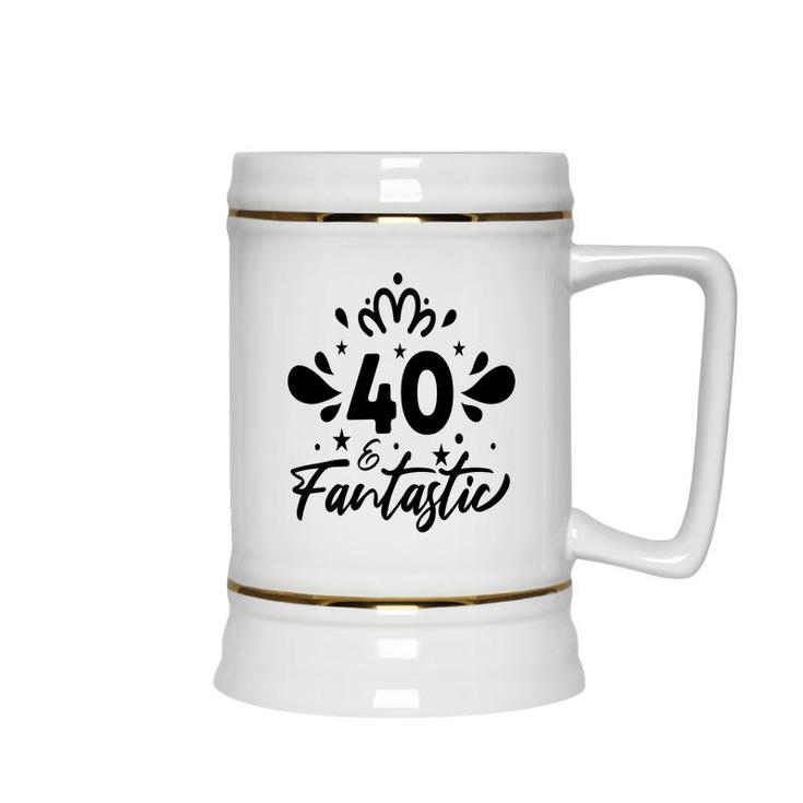 40 Fantastic Happy 40Th Birthday Funny Present Ceramic Beer Stein