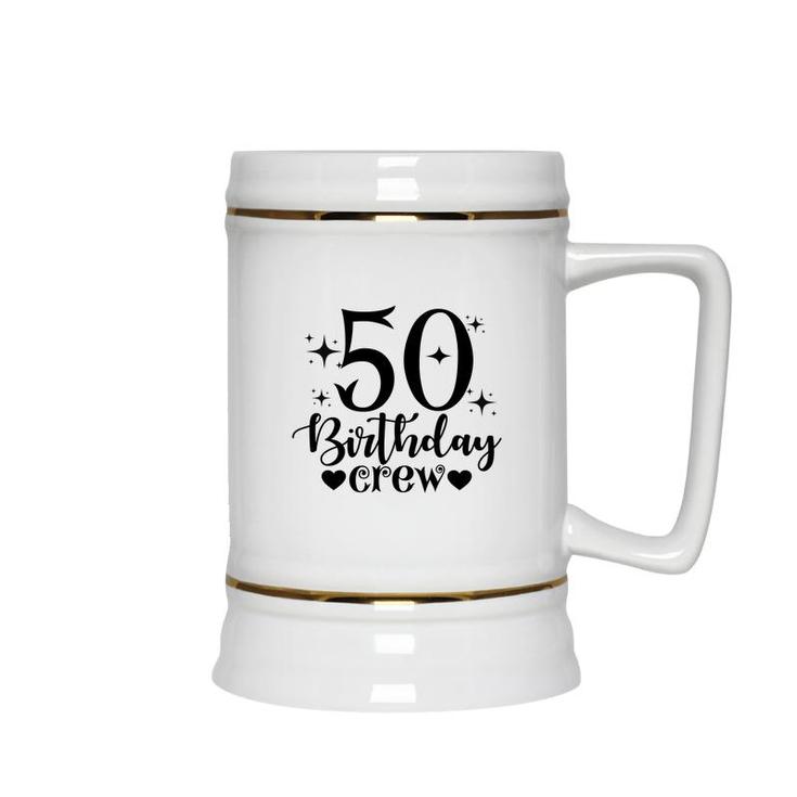 50Th Birthday Gift 50Th Birthday Crew Ceramic Beer Stein