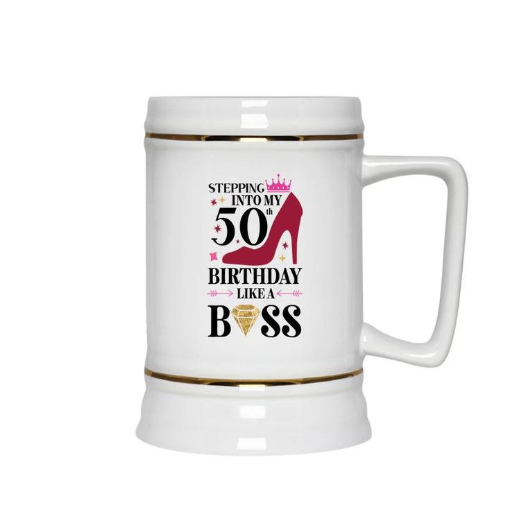 50Th Birthday Gift Stepping Inyo My 50Th Birthday Like A Boss Diamond Ceramic Beer Stein