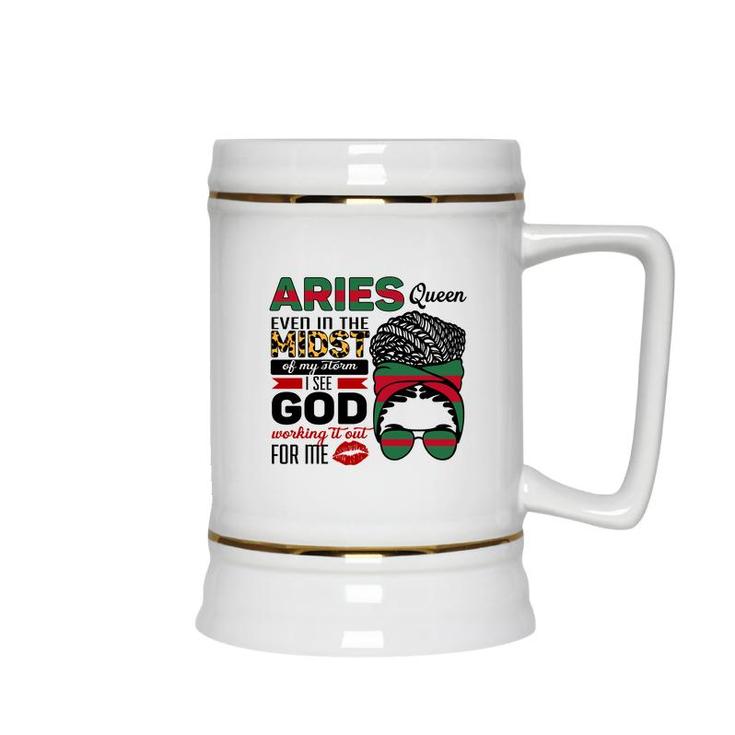 Aries Girls Aries Queen Ever In The Most Of My Storm Birthday Gift Ceramic Beer Stein