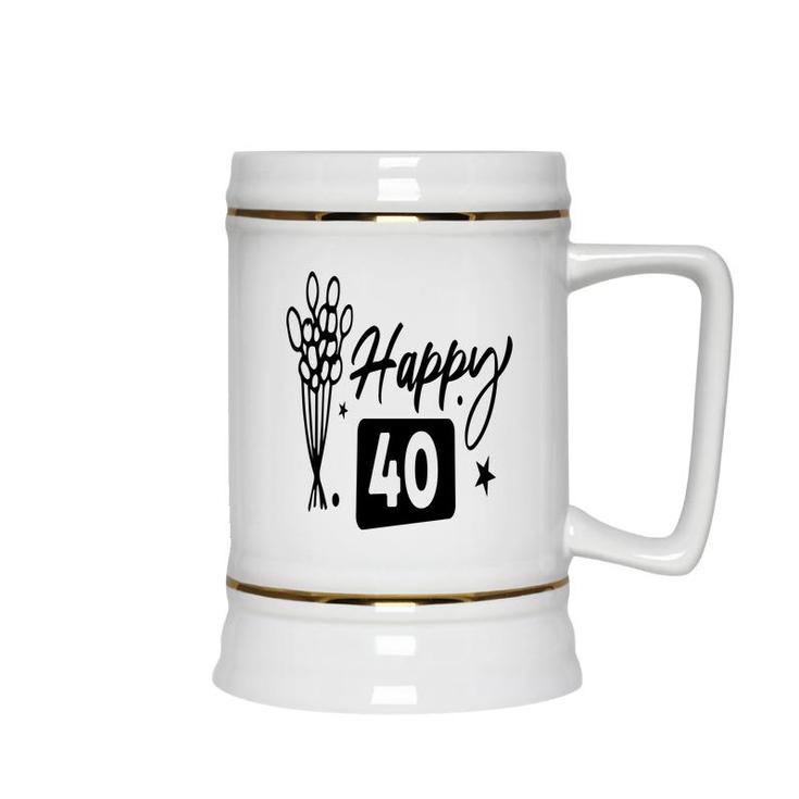 Happy 40 Flowers Happy 40Th Birthday Funny Present Ceramic Beer Stein