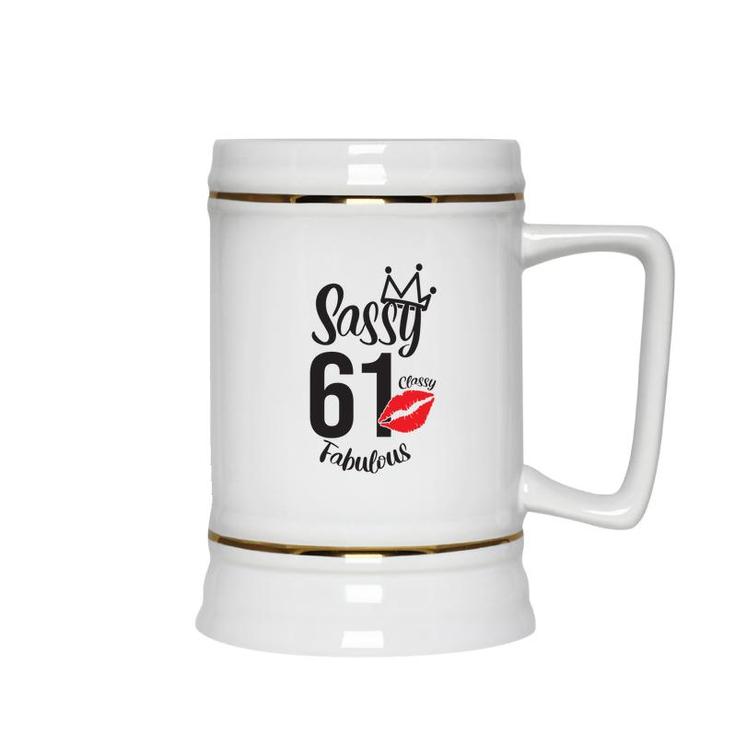 Sassy 61 Classy Fabulous Funny 61Th Birthday Gift Ceramic Beer Stein