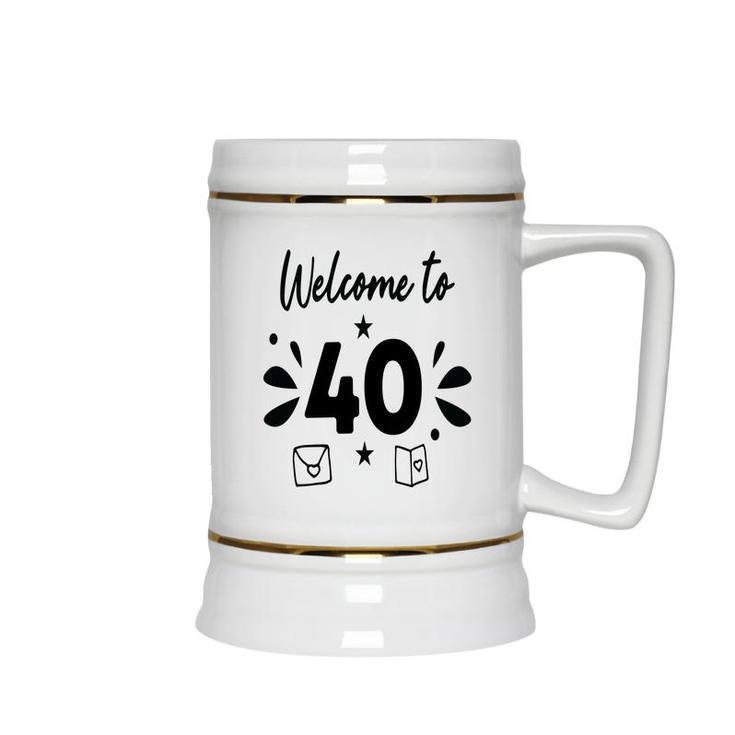 Welcome To 40 Happy 40Th Birthday Idea Ceramic Beer Stein