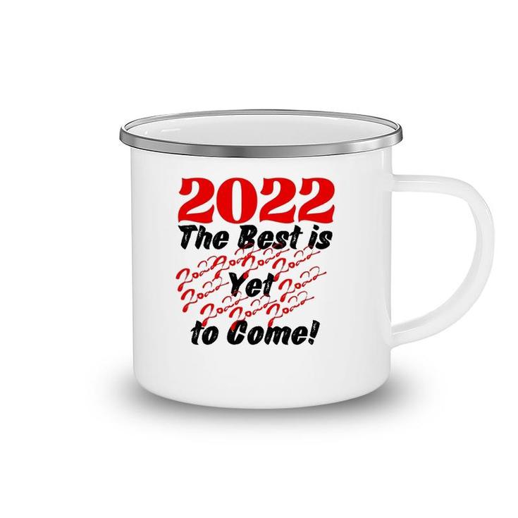 2022 The Best Is Yet To Come Camping Mug