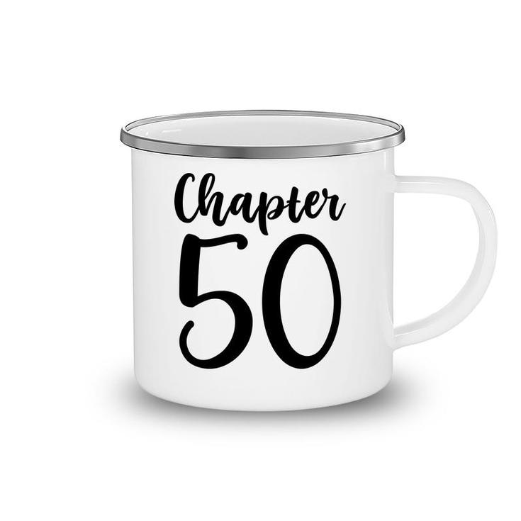 50Th Birthday Gift Chapter Fifty New Chapter 50 Camping Mug