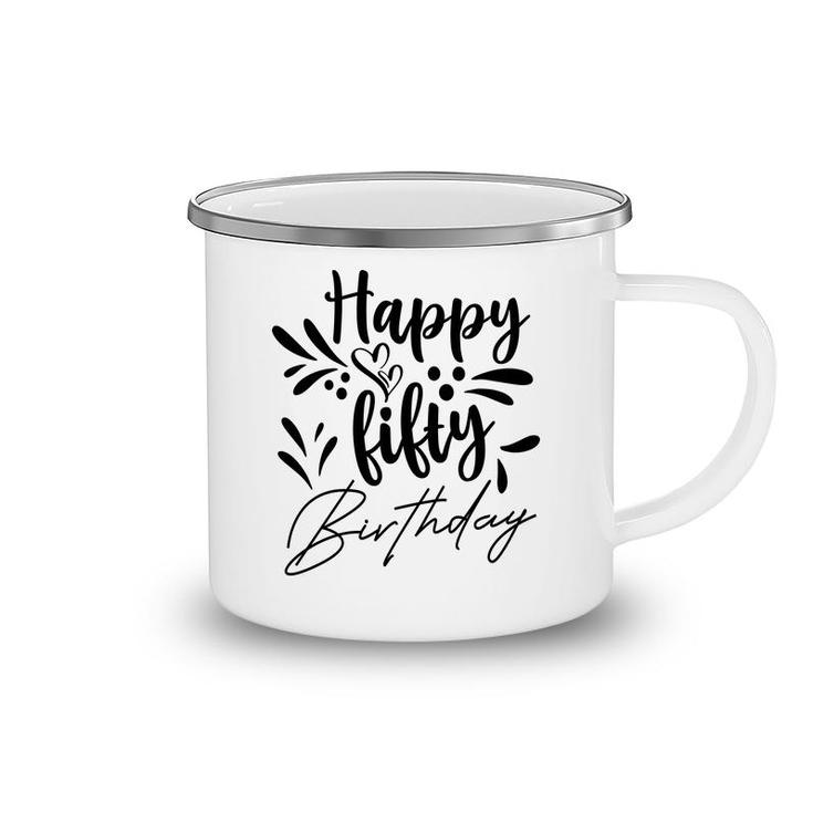 50Th Birthday Gift Happy Fifty Birthday Party Camping Mug