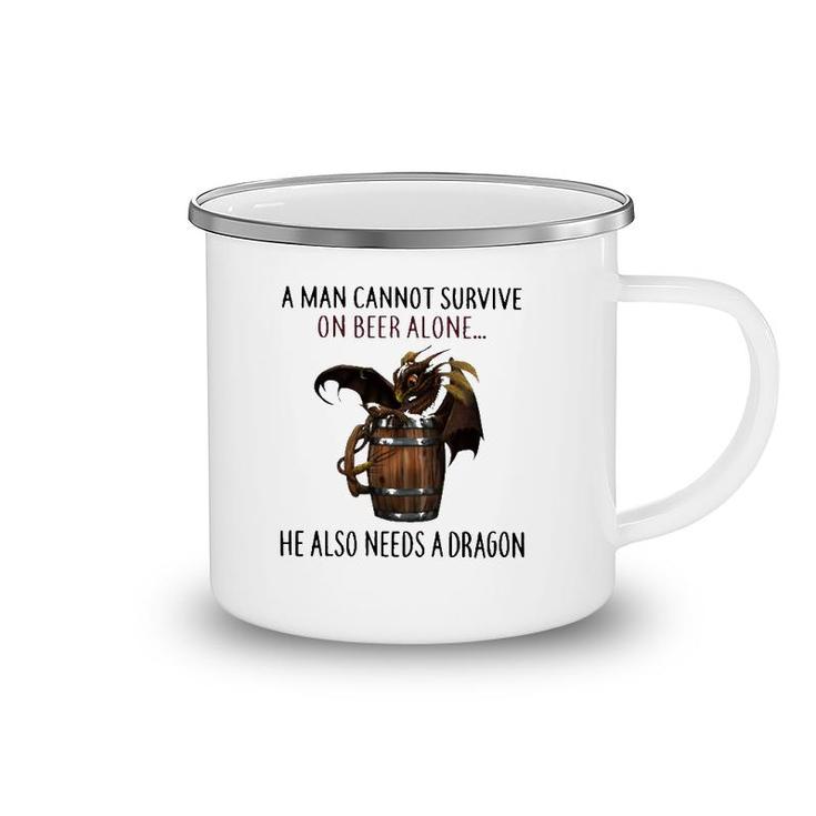 A Man Cannot Survive On Beer Alone He Also Needs A Dragon Joke Camping Mug