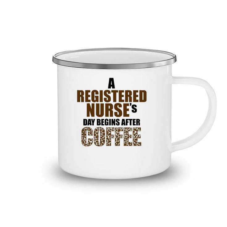 A Registered Nurse's Day Begins After Coffee Camping Mug
