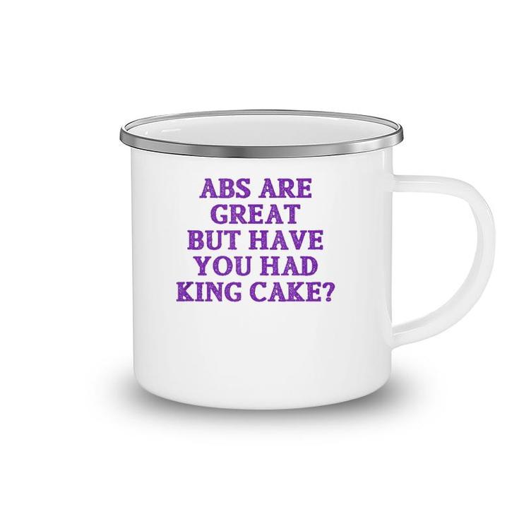 Abs Are Great But Have You Had King Cake Funny Mardi Gras Tank Top Camping Mug