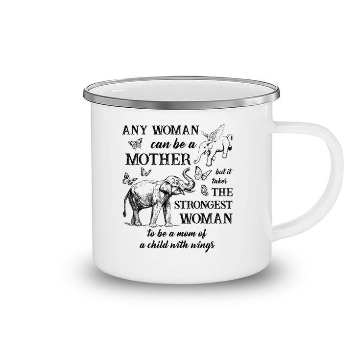 Any Woman Can Be A Mother But It Takes The Strongest Woman Camping Mug